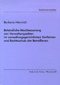 Cover: Beh&ouml;rdliche Nachbesserung von Verwaltungsakten im verwaltungsgerichtlichen Verfahren und Rechtsschutz der Betroffenen - utzverlag GmbH