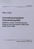 Cover: Innovationsorientierte Chemikalienpolitik - utzverlag GmbH