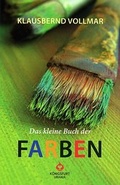 Cover: Das kleine Buch der Farben - K&ouml;nigsfurt-Urania Verlag