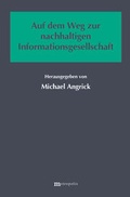 Cover: Auf dem Weg zur nachhaltigen Informationsgesellschaft - Metropolis