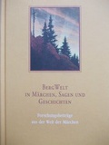Cover: BergWelt - in M&auml;rchen, Sagen und Geschichten - K&ouml;nigsfurt-Urania Verlag