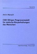 Cover: CAD-f&auml;higes Prognosemodell f&uuml;r statische K&ouml;rperhaltung des Menschen - utzverlag GmbH