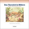 Cover: Das Tierreich in Bildern - Husum Druck- und Verlagsgesellschaft