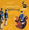 Cover: Erzgebirgisches Spielzeug-ABC - Husum Druck- und Verlagsgesellschaft