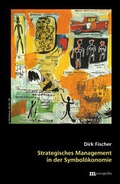 Cover: Strategisches Management in der Symbol&ouml;konomie - Metropolis