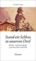 Cover: Stand ein Schloss in unserem Dorf - Husum Druck- und Verlagsgesellschaft