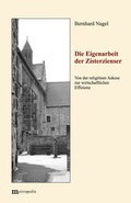 Cover: Die Eigenarbeit der Zisterzienser - Metropolis