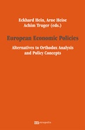 Cover: European Economic Policies - Alternatives to Orthodox Analysis and Policy Concepts - Metropolis