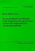 Abbildung von: Das Auskunftsrecht des Aktionärs in der Hauptversammlung und seine Grenzen bei Fragenkatalogen und Massenauskünften - utzverlag GmbH