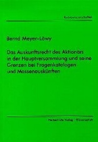 Abbildung von: Das Auskunftsrecht des Aktionärs in der Hauptversammlung und seine Grenzen bei Fragenkatalogen und Massenauskünften - utzverlag GmbH