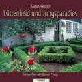 Cover: L&uuml;ttenheid und Jungsparadies - Husum Druck- und Verlagsgesellschaft