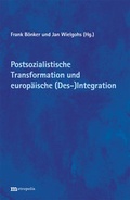 Cover: Postsozialistische Transformation und europ&auml;ische (Des-)Integration: Bilanzen und Perspektiven - Metropolis