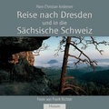 Cover: Reise nach Dresden und in die S&auml;chsische Schweiz - Husum Druck- und Verlagsgesellschaft