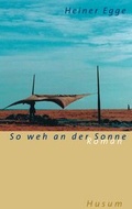 Cover: So weh an der Sonne - Husum Druck- und Verlagsgesellschaft