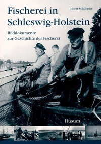 Abbildung von: Fischerei in Schleswig-Holstein - Husum Druck- und Verlagsgesellschaft