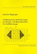 Cover: Lichttechnische Anforderungen an Schluss- und Bremsleuchten f&uuml;r Kraftfahrzeuge - utzverlag GmbH