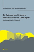 Cover: Die Ordnung der Reformen und die Reform der Ordnungen: Facetten politischer &Ouml;konomie - Metropolis
