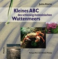 Cover: Kleines ABC des schleswig-holsteinischen Wattenmeers - Husum Druck- und Verlagsgesellschaft