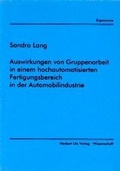 Cover: Auswirkungen von Gruppenarbeit in einem hochautomatisierten Fertigungsbereich in der Automobilindustrie - utzverlag GmbH