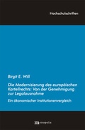 Cover: Die Modernisierung des europ&auml;ischen Kartellrechts: Von der Genehmigung zur Legalausnahme - Metropolis