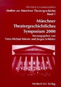 Cover: M&uuml;nchner Theatergeschichtliches Symposium 2000 - utzverlag GmbH