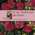 Cover: In der Zauberwelt der Rosen - Husum Druck- und Verlagsgesellschaft