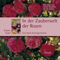 Enlarge image Cover: In der Zauberwelt der Rosen - Husum Druck- und Verlagsgesellschaft