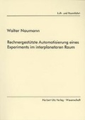 Cover: Rechnergest&uuml;tzte Automatisierung eines Experiments im interplanetaren Raum - utzverlag GmbH