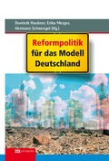 Cover: Reformpolitik f&uuml;r das Modell Deutschland - Metropolis