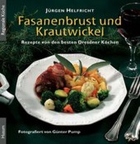 Abbildung von: Fasanenbrust und Krautwickel - Husum Druck- und Verlagsgesellschaft