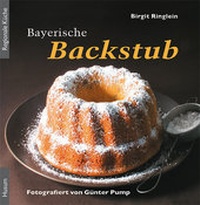 Abbildung von: Bayerische Backstub - Husum Druck- und Verlagsgesellschaft