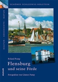 Cover: Flensburg und seine F&ouml;rde - Husum Druck- und Verlagsgesellschaft