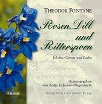 Abbildung von: Rosen, Dill und Rittersporn - Husum Druck- und Verlagsgesellschaft