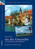 Cover: An der Unterelbe - von Wedel bis Brunsb&uuml;ttel - Husum Druck- und Verlagsgesellschaft