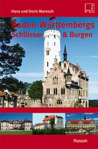 Abbildung von: Baden-Württembergs Schlösser & Burgen - Husum Druck- und Verlagsgesellschaft