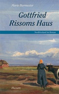 Cover: Gottfried Rissoms Haus - Husum Druck- und Verlagsgesellschaft
