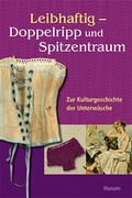 Cover: Leibhaftig - Doppelripp und Spitzentraum - Husum Druck- und Verlagsgesellschaft