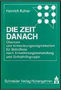 Cover: Die Zeit danach - Schneider Hohengehren