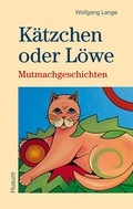 Cover: K&auml;tzchen oder L&ouml;we - Husum Druck- und Verlagsgesellschaft