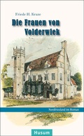 Cover: Die Frauen von Volderwiek - Husum Druck- und Verlagsgesellschaft