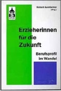 Cover: Erzieherinnen f&uuml;r die Zukunft - Schneider Hohengehren