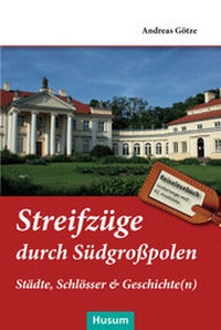 Abbildung von: Streifzüge durch Südgroßpolen - Husum Druck- und Verlagsgesellschaft