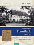 Cover: Das Rittergut Truntlack 1446-1945 - Husum Druck- und Verlagsgesellschaft
