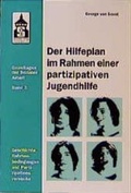 Cover: Der Hilfeplan im Rahmen einer partizipativen Jugendhilfe - Schneider Hohengehren