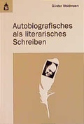 Cover: Autobiografisches als literarisches Schreiben - Schneider Hohengehren