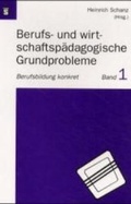 Cover: Berufs- und wirtschaftsp&auml;dagogische Grundprobleme - Schneider Hohengehren