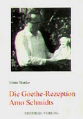 Cover: Die Goethe-Rezeption Arno Schmidts - Aisthesis