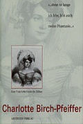 Cover: Charlotte Birch-Pfeiffer (1800-1868). Eine Frau beherrscht die B&uuml;hne - Aisthesis