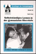 Cover: Selbstst&auml;ndiges Lernen in der gymnasialen Oberstufe - Schneider Hohengehren