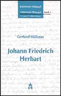 Cover: Basiswissen P&auml;dagogik. Historische P&auml;dagogik / Johann Friedrich Herbart - Schneider Hohengehren
